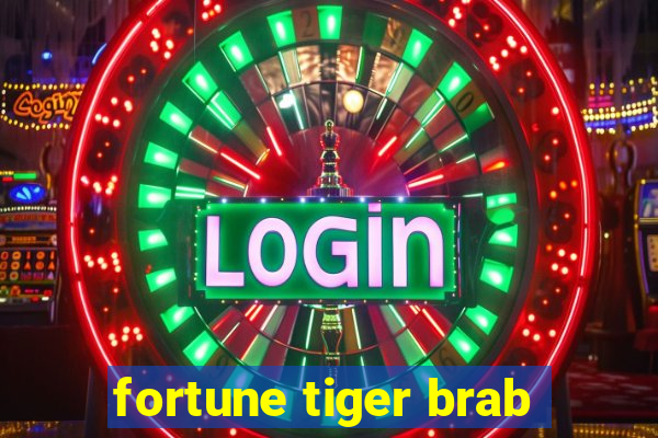 fortune tiger brab